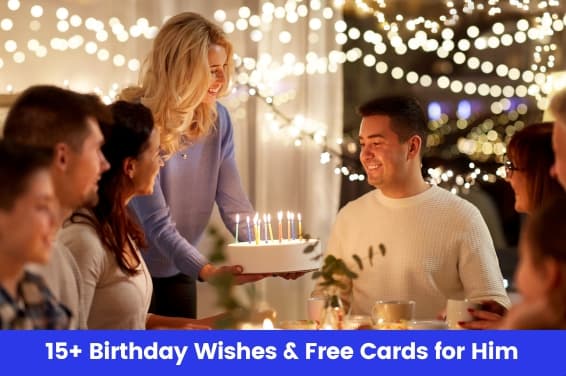 15+ Birthday Wishes & Free Cards for Him
