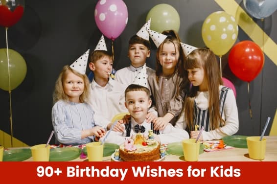 90+ Birthday Wishes for Kids