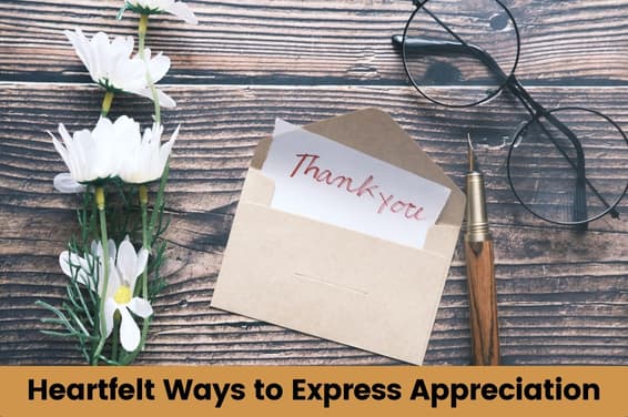 Heartfelt Ways to Express Appreciation: More Than Just “Thank You”