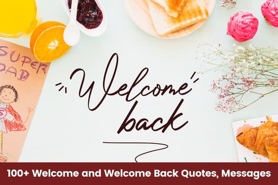 100+ Welcome and Welcome Back Quotes, Messages