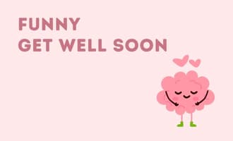 Funny Get Well Soon group greeting cards