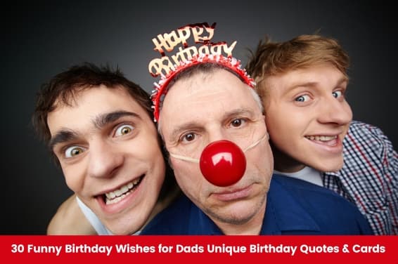 30 Funny Birthday Wishes for Dads: Unique Birthday Quotes & Cards
