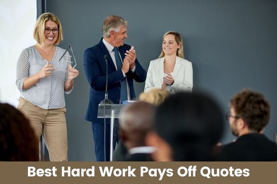 320+ Best Hard Work Pays Off Quotes