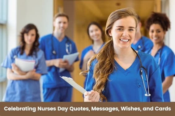 Celebrating Nurses Day: Quotes, Messages, Wishes, and Cards