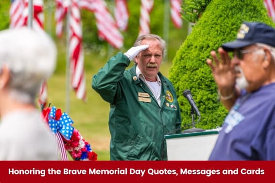 Honoring the Brave: Memorial Day Quotes, Messages, Captions, Wishes, and Cards