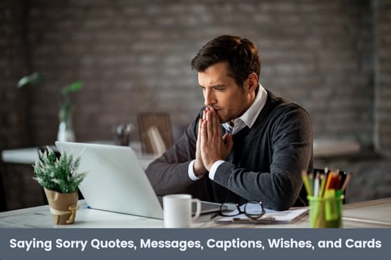 Saying Sorry: Quotes, Messages, Captions, Wishes, and Cards