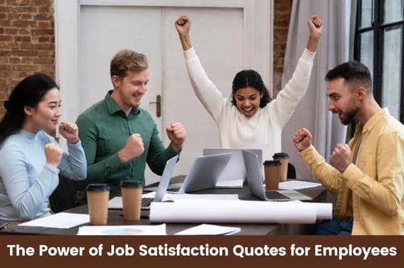 The Power of Job Satisfaction Quotes for Employees