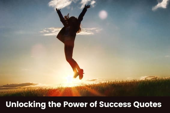 Unlocking the Power of Success Quotes