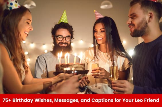 85+ Birthday Wishes, Messages, and Captions for Your Leo Friend