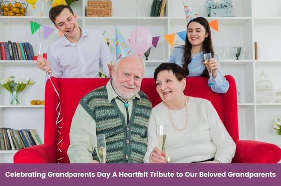 Celebrating Grandparents Day: A Heartfelt Tribute to Our Beloved Grandparents