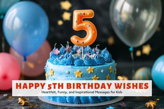 Happy 5th Birthday Wishes: Heartfelt, Funny, and Inspirational Messages for Kids