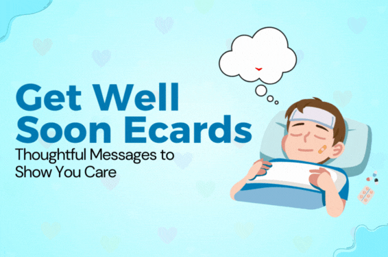 Get Well Soon Ecards: Thoughtful Messages to Show You Care