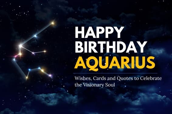 Happy Birthday Aquarius Wishes, Cards, and Quotes to Celebrate the Visionary Soul