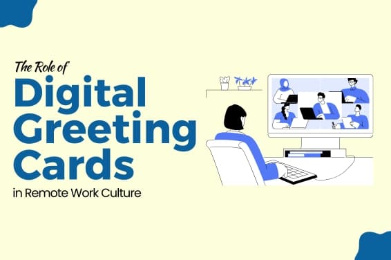 The Role of Digital Greeting Cards in Remote Work Culture