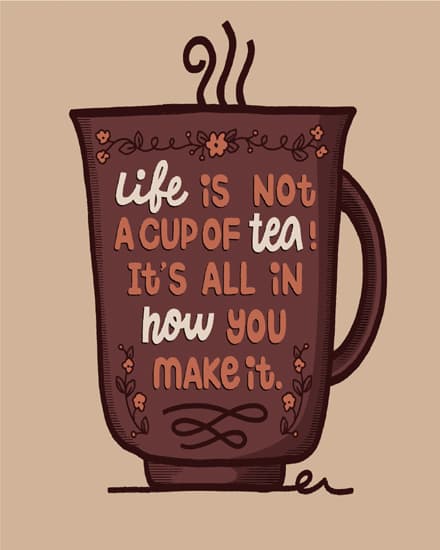 Life tea quote Life tea quote