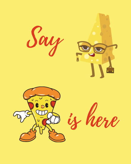 Pizza is here Pizza is here