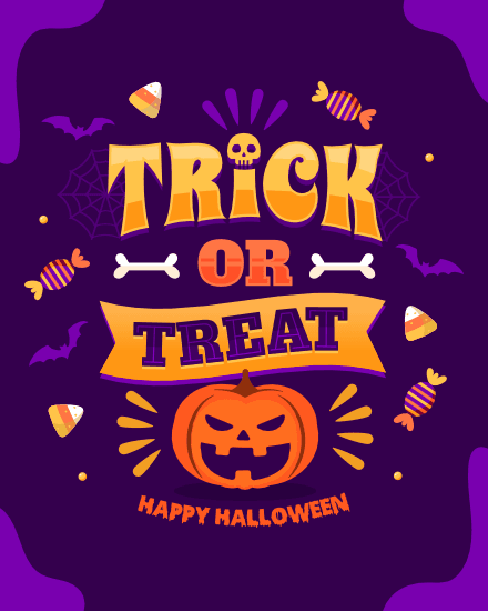 Trick and Treat Trick and Treat